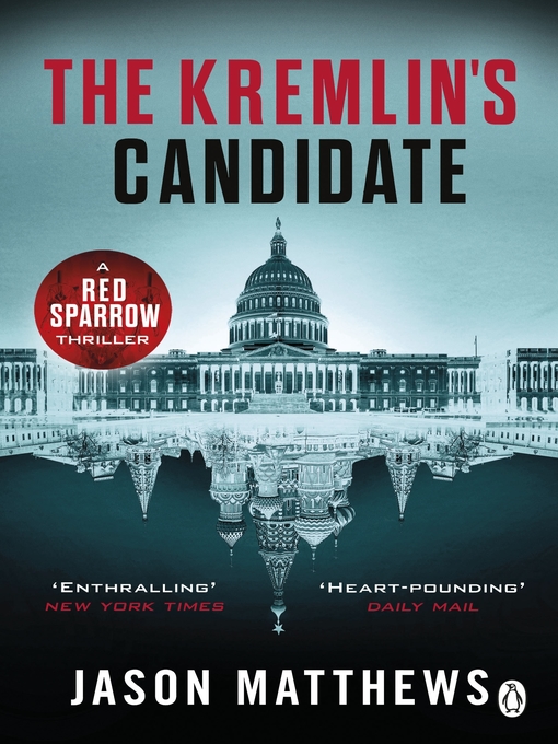 Title details for The Kremlin's Candidate by Jason Matthews - Wait list